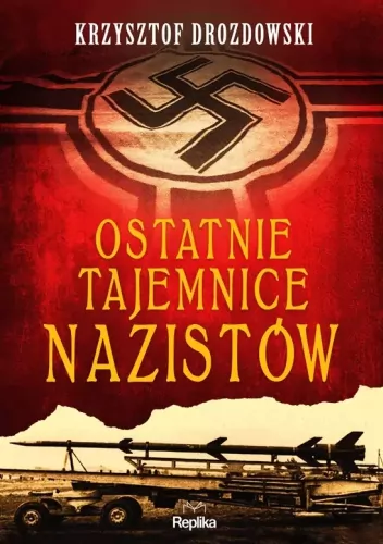 Ostatnie tajemnice nazistów - tantis.pl