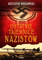 Ostatnie tajemnice nazistów