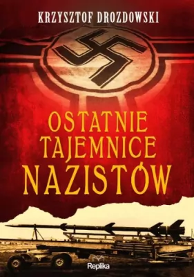 Ostatnie tajemnice nazistów