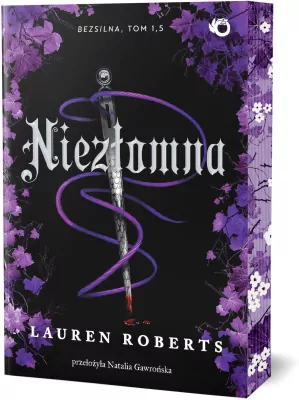 Niezłomna. Bezsilna. Tom 1,5 (barwione brzegi)