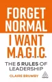 Forget Normal. I Want Magic: The 5 Rules of Leadership - tantis.pl