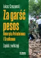 Za garść pesos. Ameryka Południowa i Środkowa - tantis.pl