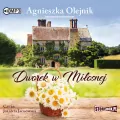 Dworek w miłosnej audiobook - tantis.pl