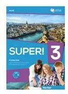 Super! 3. Poziom A1+B1. Podręcznik wieloletni dla szkół ponadgimnazjalnych + CD - tantis.pl