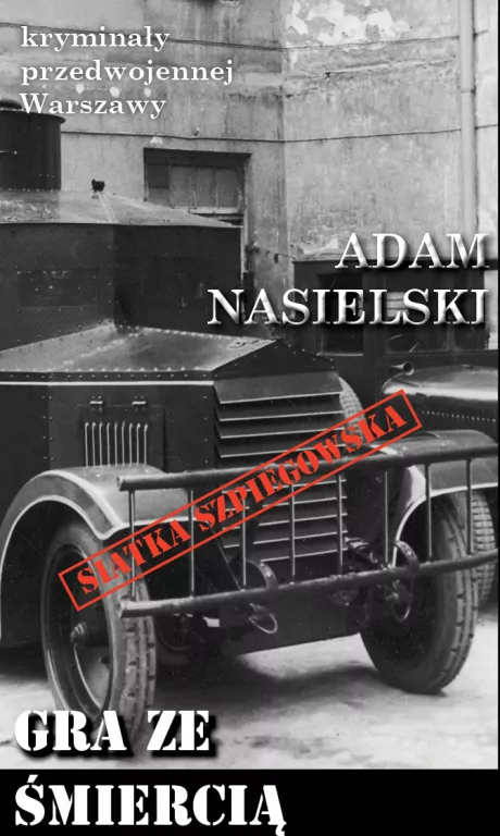 Gra ze śmiercią. Kryminały przedwojennej Warszawy - tantis.pl