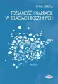 Tożsamość i narracje w relacjach rodzinnych - tantis.pl