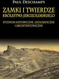 Zamki i twierdze Królestwa Jerozolimskiego - tantis.pl