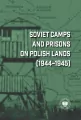 Soviet Camps and Prisons on Polish Lands 1944-1945 - tantis.pl
