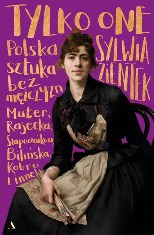 Tylko one. Polska sztuka bez mężczyzn - tantis.pl