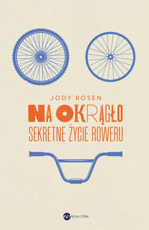 Na okrągło. Sekretne życie roweru