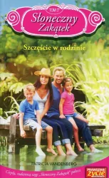 Szczęście w rodzinie. Słoneczny Zakątek. Tom 17