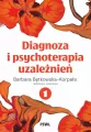 Diagnoza i psychoterapia uzależnień T.1 - tantis.pl