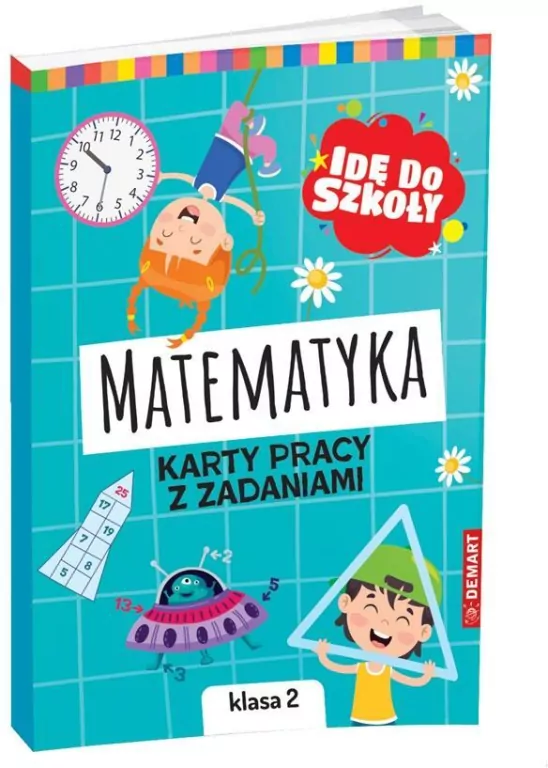 Idę do szkoły. Matematyka. Klasa 2. Karty pracy - tantis.pl