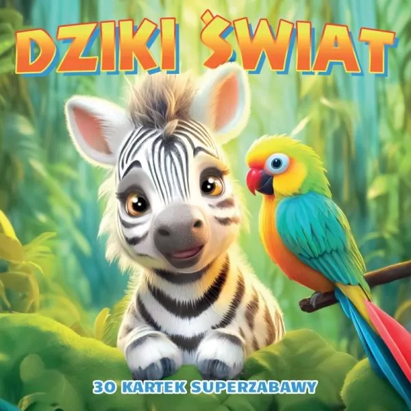 Dziki świat. 30 kartek superzabawy kolorowanka - tantis.pl
