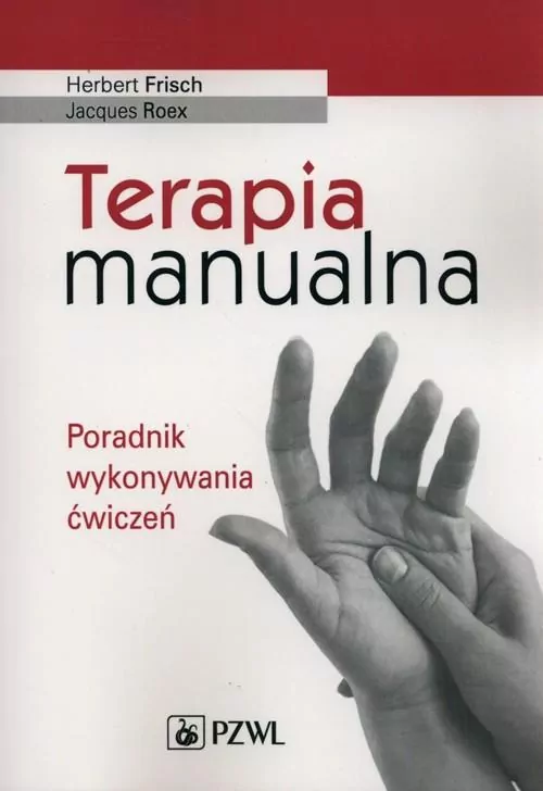 Terapia manualna. Poradnik wykonywania ćwiczeń - tantis.pl