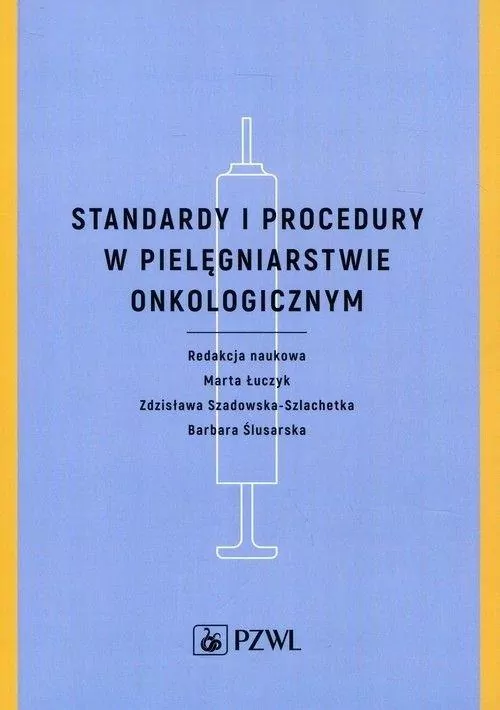 Standardy i procedury w pielęgniarstwie onkologicznym - tantis.pl