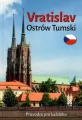 Wrocław. Ostrów Tumski. Wersja czeska - tantis.pl