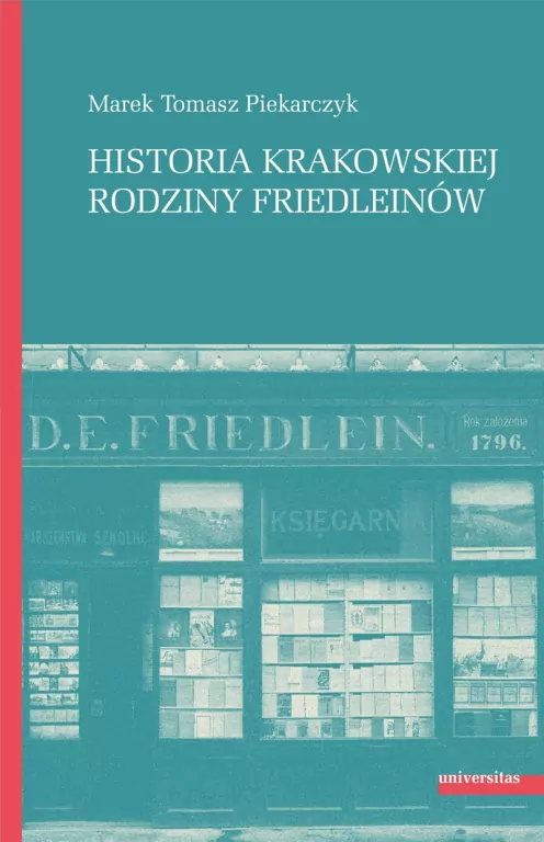 Historia krakowskiej rodziny Friedleinów - tantis.pl