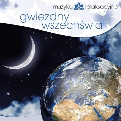 Gwiezdny wszechświat. Muzyka relaksacyjna. CD