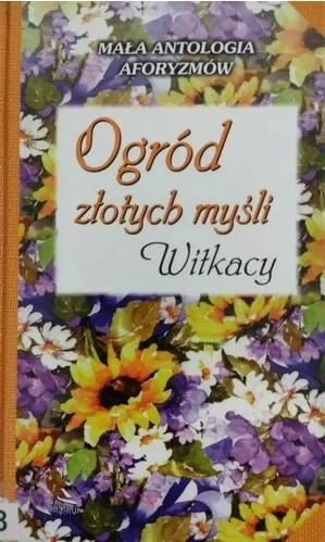 Ogród złotych myśli. Witkacy - tantis.pl