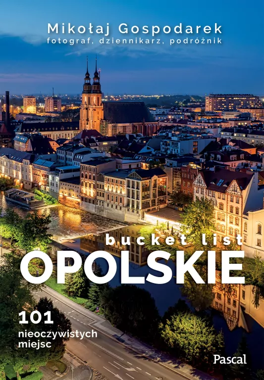 Opolskie bucket list - tantis.pl