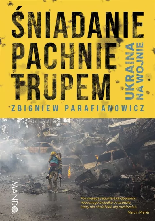 Śniadanie pachnie trupem. Ukraina na wojnie - tantis.pl
