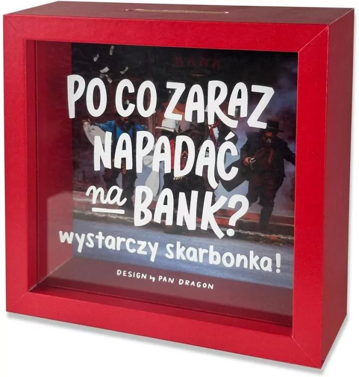 Skarbonka home Napadać na bank - tantis.pl