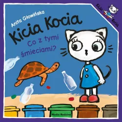 Co z tymi śmieciami? Kicia Kocia