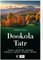 Dookoła Tatr. Znane i nieznane atrakcje Podhala, Orawy, Liptowa i Spisza - tantis.pl