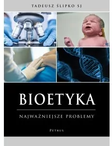 Bioetyka. Najważniejsze problemy - tantis.pl