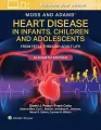 Moss and Adams' Heart Disease in Infants, Children, and Adolescents Print + eBook with Multimedia: From Fetal Through Adult Life - tantis.pl