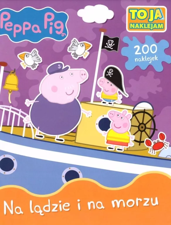 Peppa Pig. To Ja  Naklejam cz 2 Na lądzie i na morzu - tantis.pl