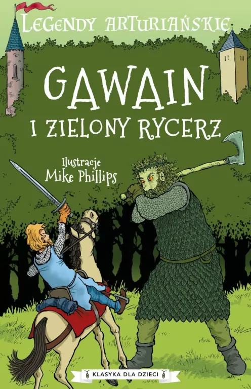 Gawain i zielony rycerz. Legendy arturiańskie. Tom 5 - tantis.pl