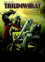 Triumwirat. Rycerz. Tom 3