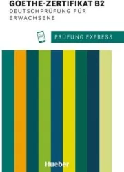Goethe-Zertifikat B2. Prfung Express