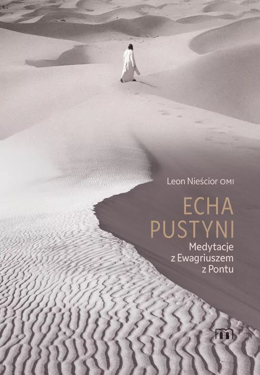 Echa pustyni. Medytacje z Ewagriuszem z Pontu - tantis.pl