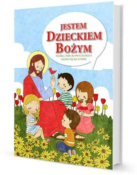 Jestem dzieckiem Bożym. Podręcznik do przedszkola. Grupa pięciolatków - tantis.pl