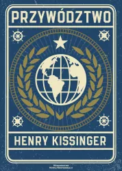 Przywództwo. Sześć studiów nad strategią światową