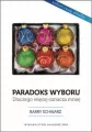 PARADOKS WYBORU DLACZEGO WIĘCEJ OZNACZA MNIEJ (BOMBKI) - tantis.pl