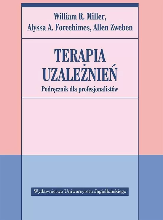 Terapia uzależnień. Podręcznik dla profesjonalistów. - tantis.pl