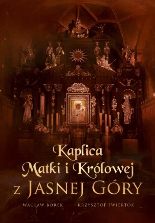 Kaplica Matki i Królowej z Jasnej Góry - tantis.pl