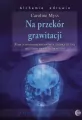 Na przekór grawitacji - tantis.pl