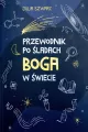 Przewodnik po śladach Boga w świecie - tantis.pl