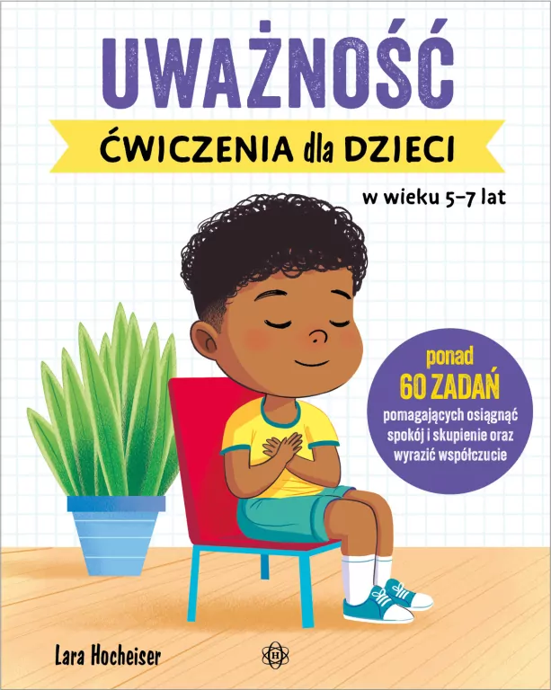 Uważność. Ćwiczenia dla dzieci w wieku 5-7 lat - tantis.pl