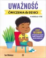 Uważność. Ćwiczenia dla dzieci w wieku 5-7 lat - tantis.pl
