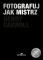 Fotografuj jak mistrz wyd. 3 - tantis.pl