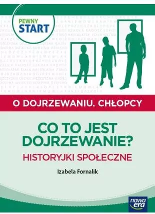 Pewny start. O dojrzewaniu. Chłopcy. Co to jest... - tantis.pl