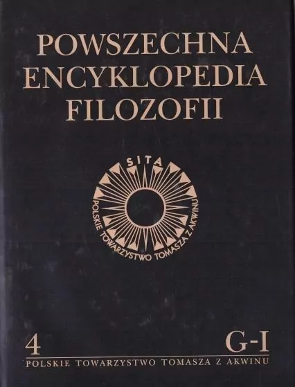 Powszechna Encyklopedia Filozofii. G-I.  Tom 4 - tantis.pl