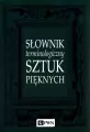 Słownik terminologiczny sztuk pięknych - tantis.pl