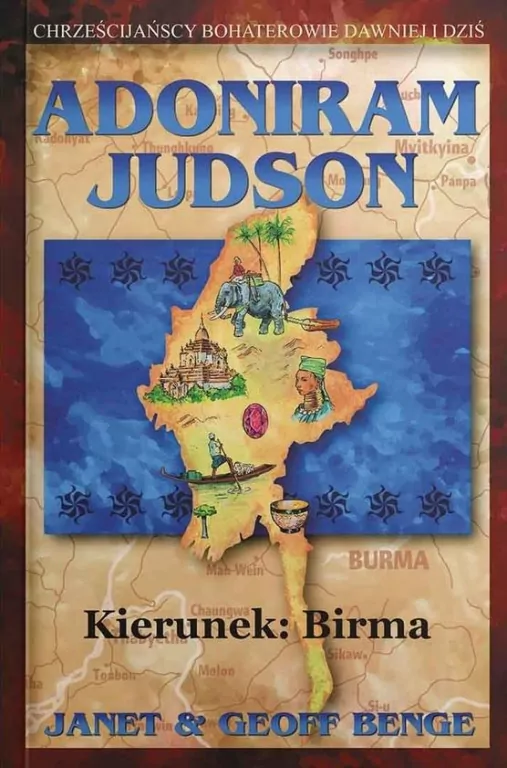 Adoniram Judson - kierunek: Birma - tantis.pl